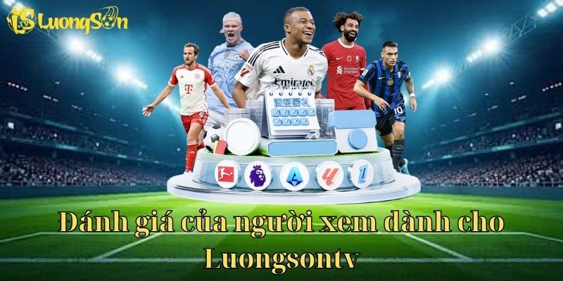 Đánh giá của người xem về Luongsontv